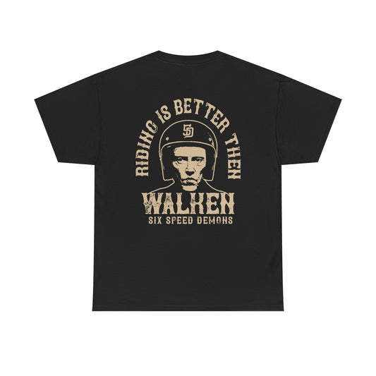 All-new RIDING IS BETTER then walken shirt Standard Tee Classic relaxed fit, built to last.